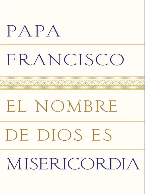 Title details for El nombre de Dios es misericordia by Papa Francisco - Available